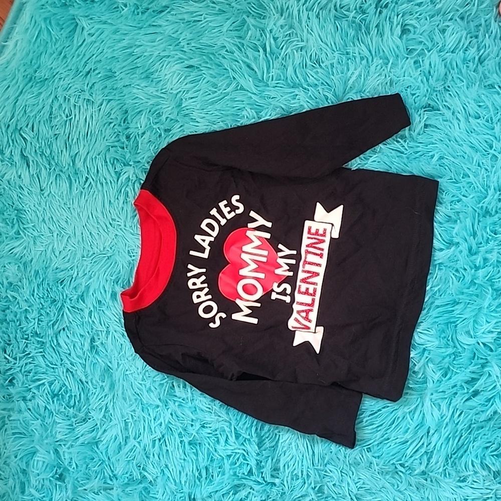 "Sorry Ladies, mommy is my valentine" Shirt